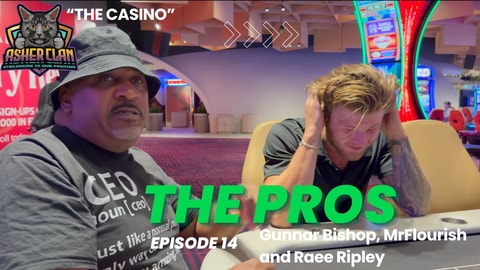 1st Look The Pros S3E14: The Casino - Gunnar and MrFlourish