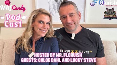 MilfCandy Podcast: Chloe Dahl and Lucky Steve hosted by MrFlourish